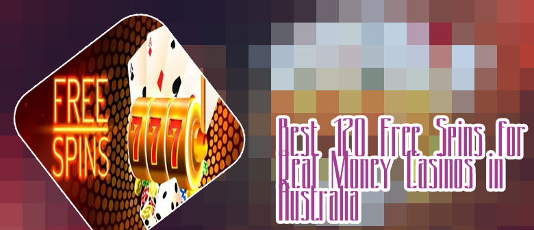 120 free spins online casino real money
