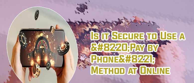 Pay by phone casino